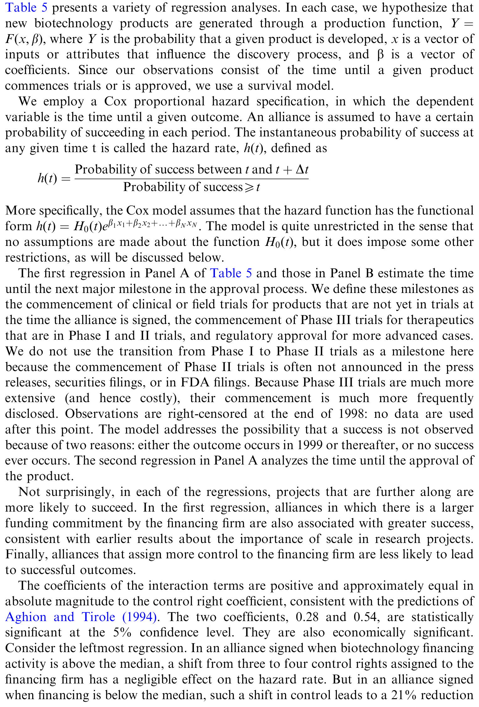 Table 5: presents a variety of regression analyses. In each case, we hypothesize that