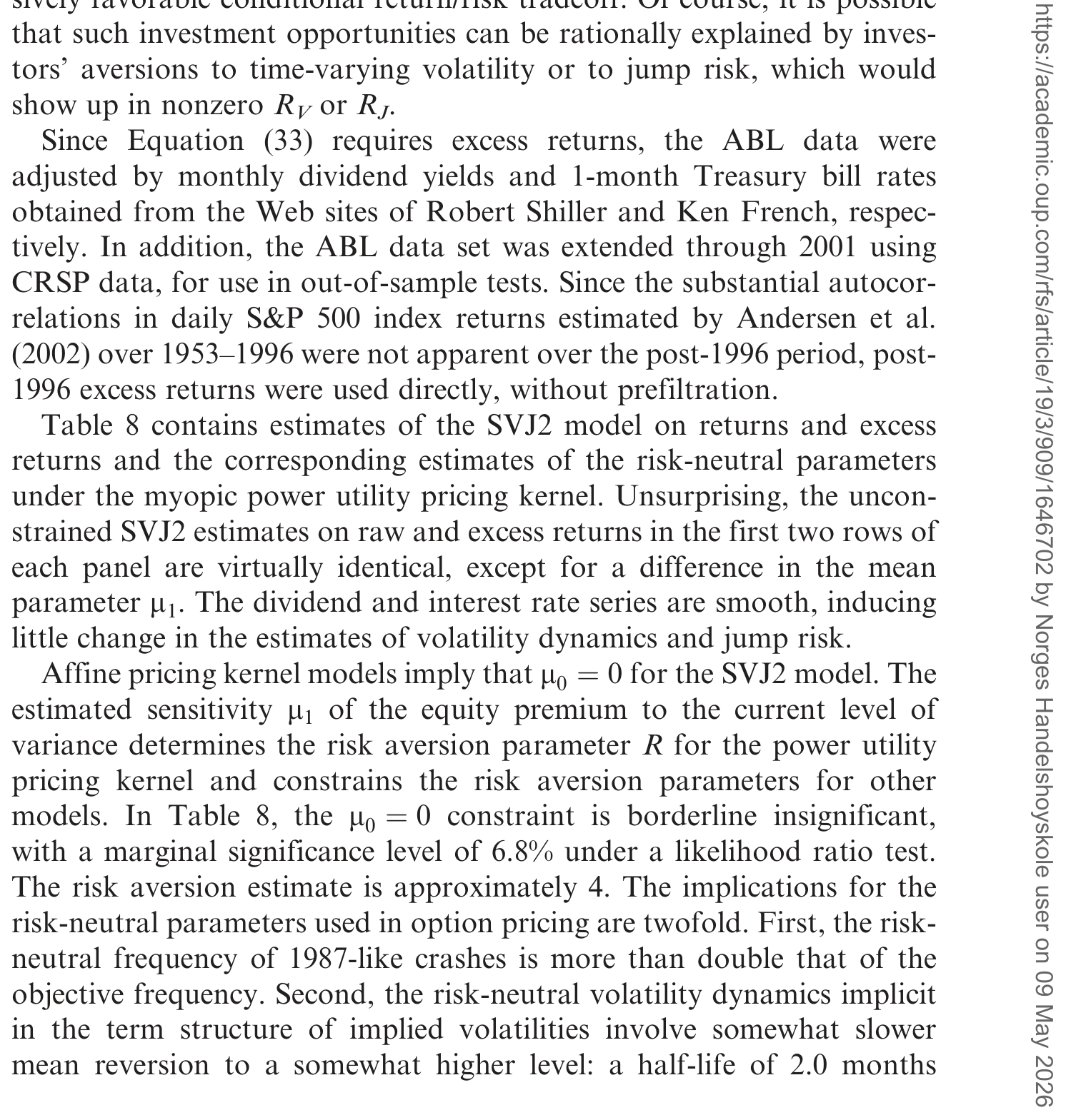 Table 8: contains estimates of the SVJ2 model on returns and excess