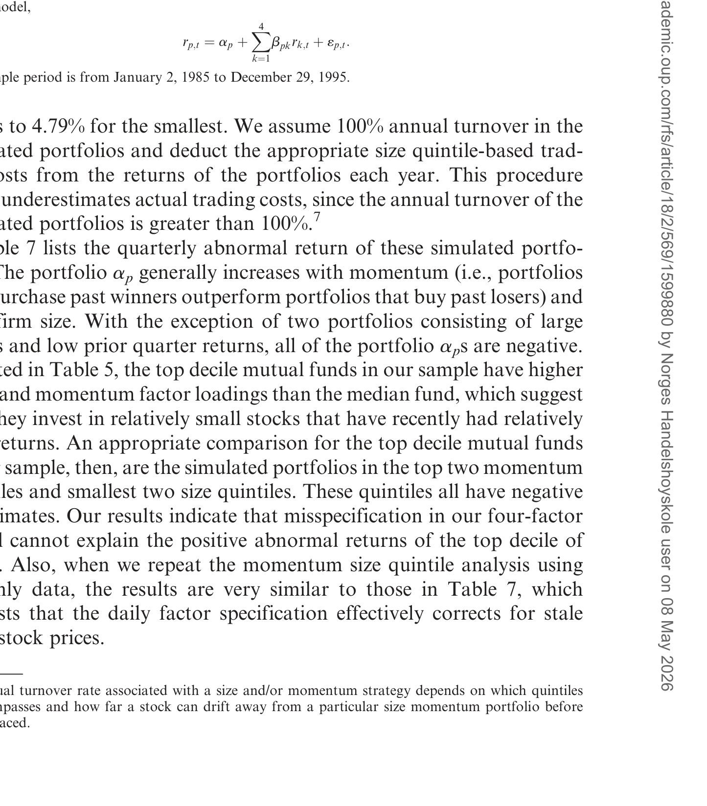 Table 7: lists the quarterly abnormal return of these simulated portfo-